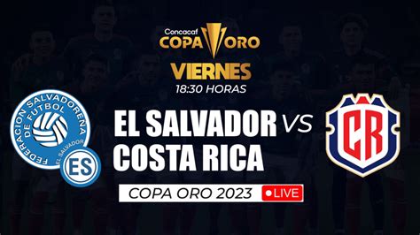 Costa rica vrs el salvador. Things To Know About Costa rica vrs el salvador. 